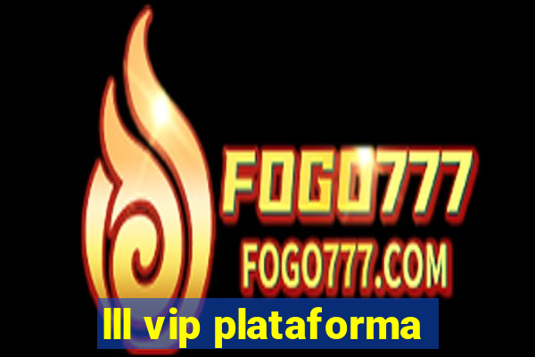 lll vip plataforma